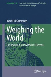 Cover of: Weighing The World The Reverend John Michell Of Thornhill by 