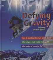 Cover of: Extreme Science Defying Gravity by 