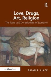 Cover of: Love The Pains And Consolations Of Existence by 