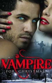 Cover of: A Vampire for Christmas Michele Hauf  Et Al