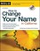 Cover of: How To Change Your Name In California