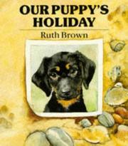 Our Puppy's Vacation by Ruth Brown
