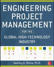 Cover of: Engineering Project Management For The Global Hightechnology Industry