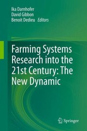 Cover of: Farming Systems Research Into The 21st Century The New Dynamic by 