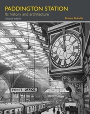 Paddington Station Its History And Architecture by Steven Brindle