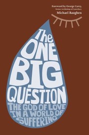 Cover of: The One Big Question The God Of Love In A World Of Suffering