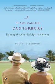 Cover of: A Place Called Canterbury Tales Of The New Old Age In America