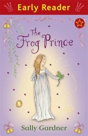 Magical Princess The Frog Prince by Sally Gardner