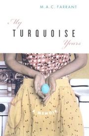My turquoise years by M. A. C. Farrant