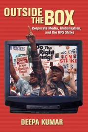 Cover of: Outside The Box Corporate Media Globalization And The Ups Strike