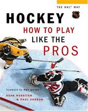 Cover of: Hockey: How to Play Like the Pros (Hockey the NHL Way)