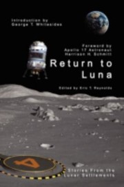 Cover of: Return To Luna The Winning Stories Of The National Space Societys 2008 Return To Luna Contest
