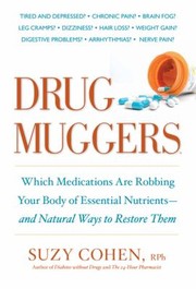 Cover of: Drug Muggers How To Keep Medicine From Stealing The Life Out Of You
