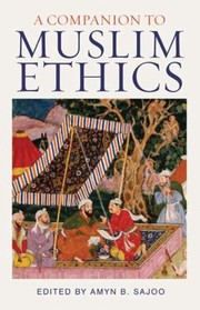 Cover of: A Companion To Muslim Ethics