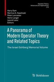 Cover of: A Panorama Of Modern Operator Theory And Related Topics The Israel Gohberg Memorial Volume by 