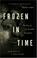 Cover of: Frozen in time
