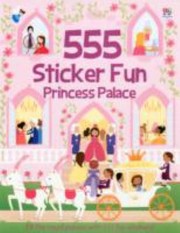 Cover of: 555 Sticker Fun Princess Palace