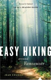 Cover of: Easy Hiking Around Vancouver (An All-Season Guide)