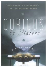 Cover of: Curious by nature : one woman's exploration of the natural world