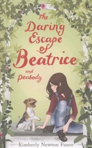 Cover of: The Daring Escape of Beatrice and Peabody