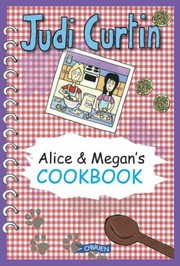Alice Megans Cookbook by Judi Curtin