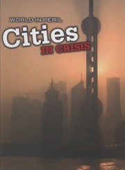 Cover of: Cities in Crisis
            
                World in Peril