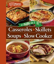 Cover of: Casseroles Skillets Soups Slow Cooker
            
                Favorite Brand Name Recipes
