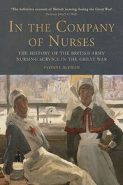 In the Company of Nurses by Yvonne McEwen