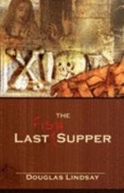 The Last Fish Supper by Douglas Lindsay