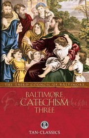 Cover of: Baltimore Catechism Three