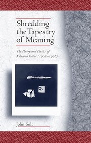 Cover of: Shredding The Tapestry Of Meaning The Poetry And Poetics Of Kitasono Katue 19021978