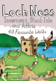 Cover of: Loch Ness Inverness Black Isle And Affric 40 Favourite Walks