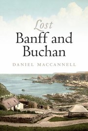 Cover of: Lost Banff And Buchan