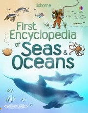 First Encyclopedia Of Seas Oceans by Ben Denne