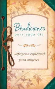 Cover of: Bendiciones Para Cada Dia
            
                Spiritual Refreshment