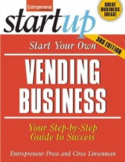 Cover of: Start Your Own Vending Business Your Stepbystep Guide To Success