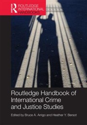 Cover of: The Routledge Handbook Of International Crime And Justice Studies