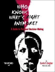 Cover of: Who Knows What's Right Anymore?: A Guide to Personal Decision-Making