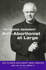 Anti-Abortionist At Large by Raymond Dennehy