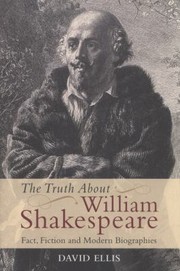Cover of: The Truth About William Shakespeare Fact Fiction And Modern Biographies
