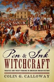 Cover of: Pen And Ink Witchcraft Treaties And Treaty Making In American Indian History