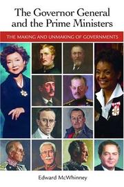 The Governor General And the Prime Ministers by Edward McWhinney