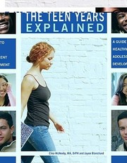 Cover of: The Teen Years Explained A Guide To Healthy Adolescent Development