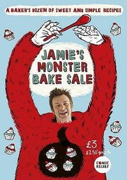 Cover of: Jamies Monster Bake Sale A Bakers Dozen Of Sweet And Simple Recipes