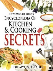 Cover of: The Wizard Of Foods The Encyclopedia Of Kitchen Cooking Secrets by 