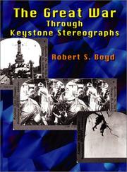 Cover of: The Great War Through Keystone Stereographs by Robert Boyd - undifferentiated