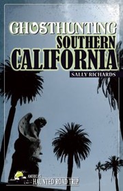 Cover of: Ghosthunting Southern California
            
                Americas Haunted Road Trip by 