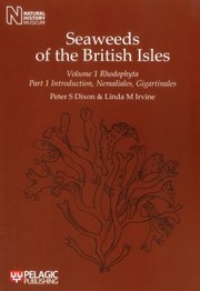 Cover of: Seaweeds of the British Isles Volume 1 Rhodophyta Part 1 Introduction Nemaliales Gigartinales