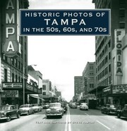 Cover of: Historic Photos of Tampa in the 50s 60s and 70s
            
                Historic Photos