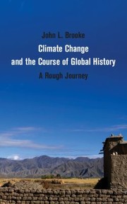 Cover of: Climate Change And The Course Of Global History A Rough History